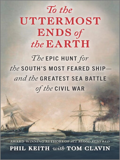 Title details for To the Uttermost Ends of the Earth by Phil Keith - Available